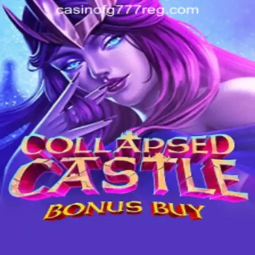 Exploring the Thrills of CollapsedCastleBonusBuy at FG777 Casino