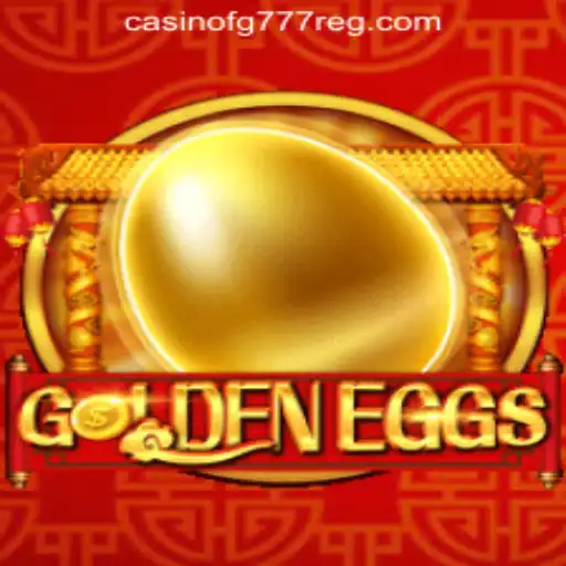 Exploring the Game of GoldenEggs: A Thrilling Experience at FG777 Casino