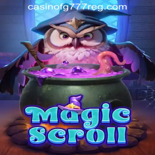 MagicScroll: A Deep Dive into the Enchanting Game and FG777 Casino Experience