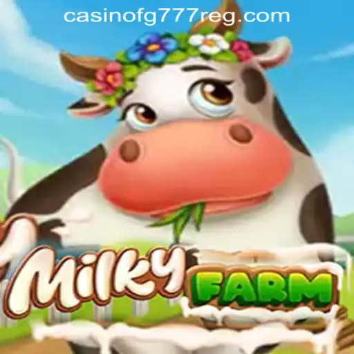 Exploring the Enchanting World of MilkyFarm and FG777 Casino Login Register