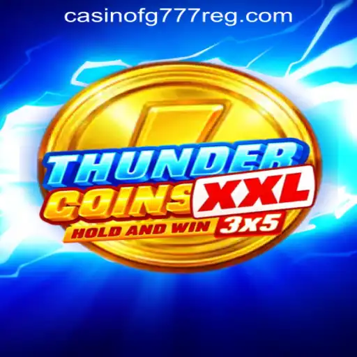Exploring the Enchanting World of ThunderCoinsXxl and the FG777 Casino Experience